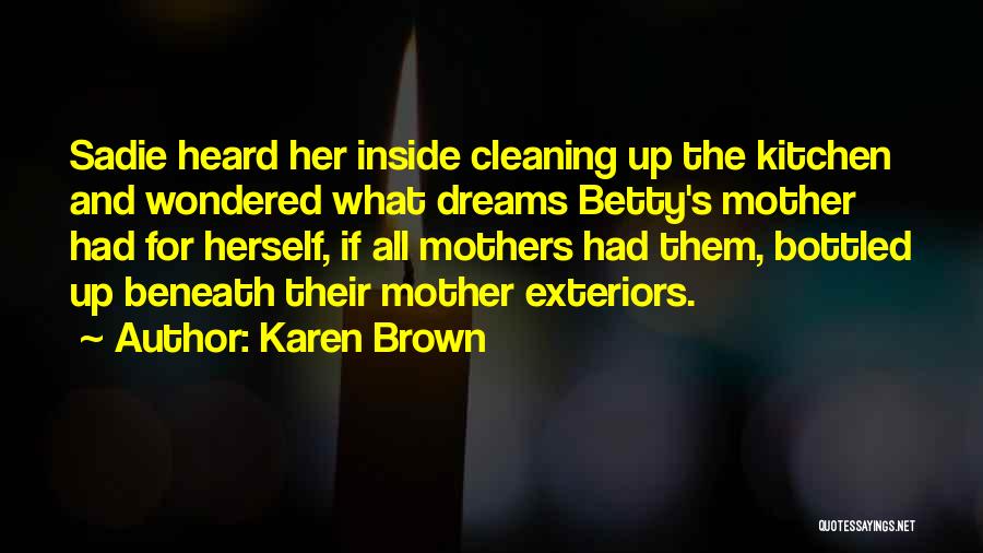 Cleaning The Kitchen Quotes By Karen Brown