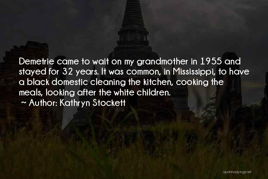 Cleaning The Kitchen Quotes By Kathryn Stockett