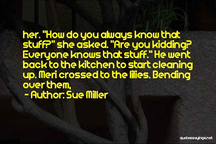 Cleaning The Kitchen Quotes By Sue Miller