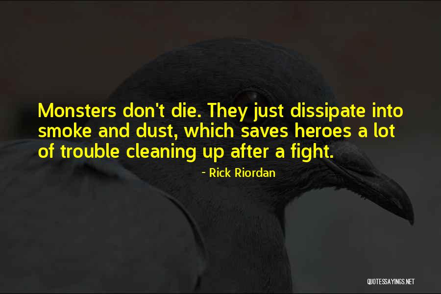 Cleaning Up After Others Quotes By Rick Riordan