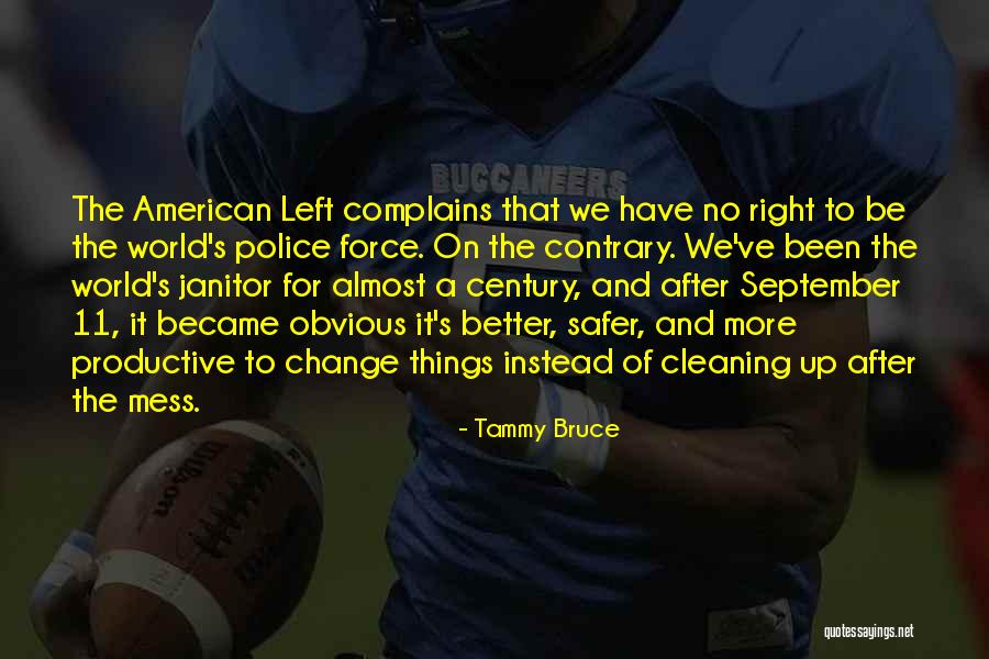 Cleaning Up After Others Quotes By Tammy Bruce