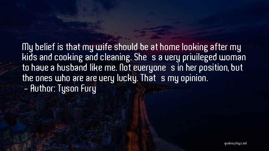 Cleaning Up After Others Quotes By Tyson Fury