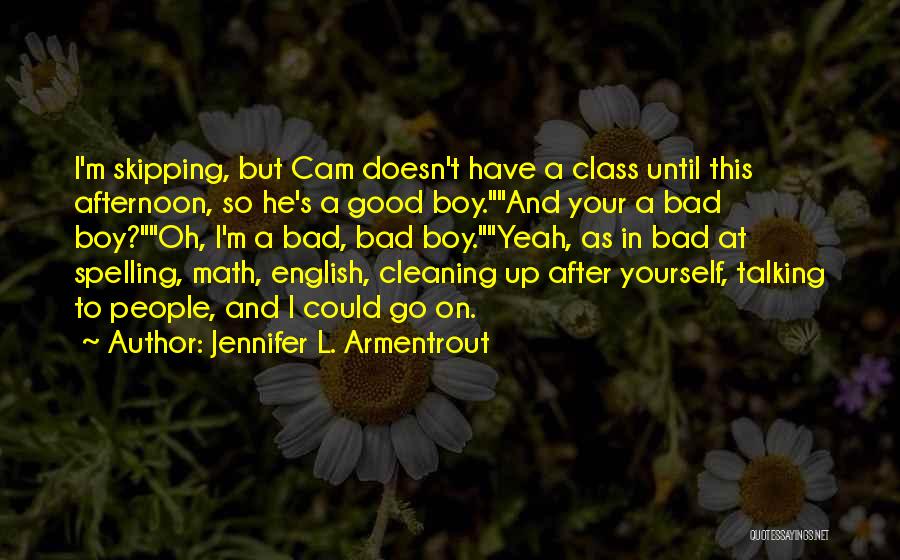 Cleaning Up After Yourself Quotes By Jennifer L. Armentrout