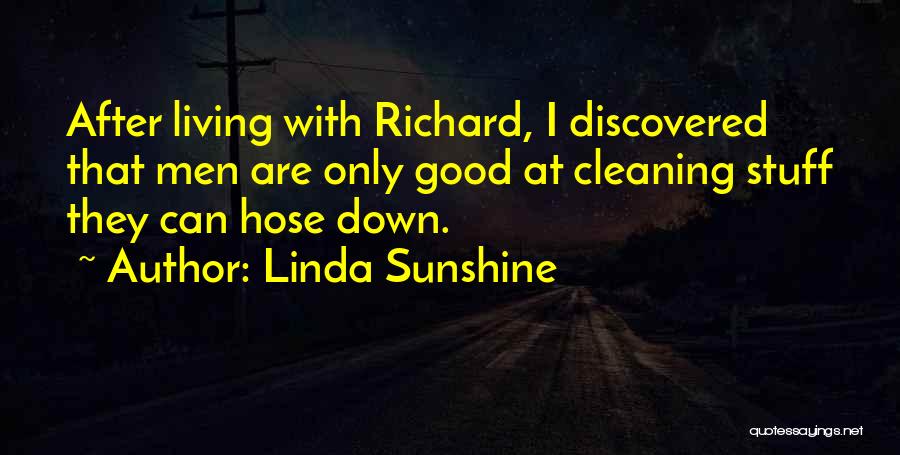 Cleaning Up After Yourself Quotes By Linda Sunshine