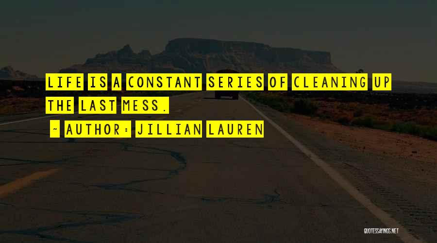 Cleaning Up Life Quotes By Jillian Lauren