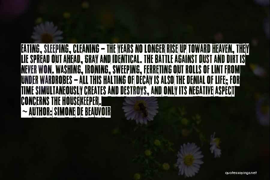 Cleaning Up Life Quotes By Simone De Beauvoir