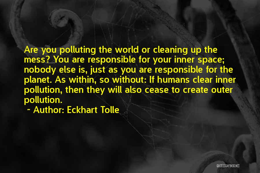 Cleaning Up Quotes By Eckhart Tolle