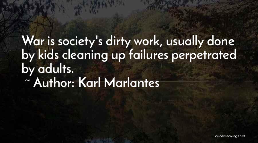 Cleaning Up Quotes By Karl Marlantes