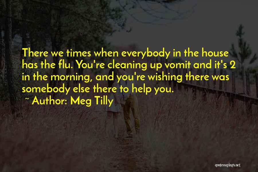 Cleaning Up Quotes By Meg Tilly