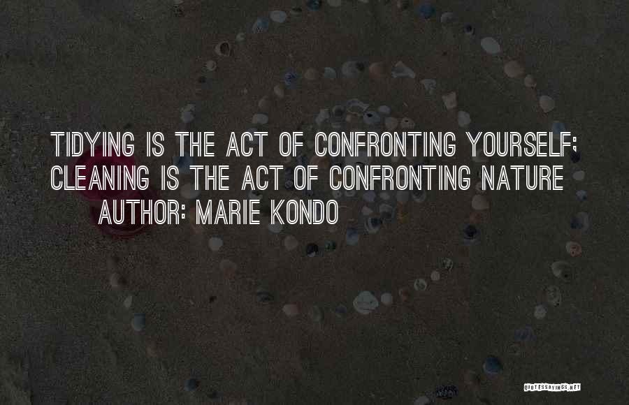 Cleaning Up Your Act Quotes By Marie Kondo