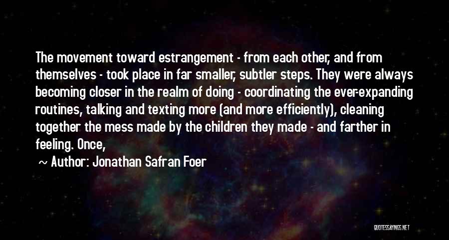 Cleaning Up Your Mess Quotes By Jonathan Safran Foer