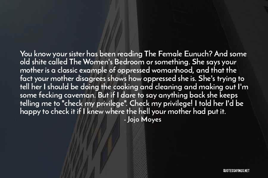 Cleaning Your Bedroom Quotes By Jojo Moyes Cleaning Your Bedroom Quotes By Jojo Moyes