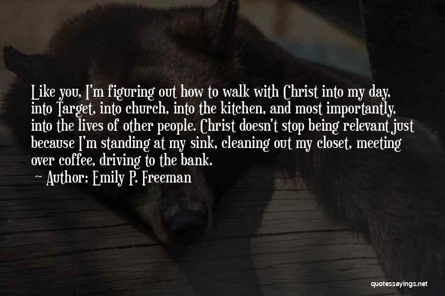 Cleaning Your Closet Quotes By Emily P. Freeman