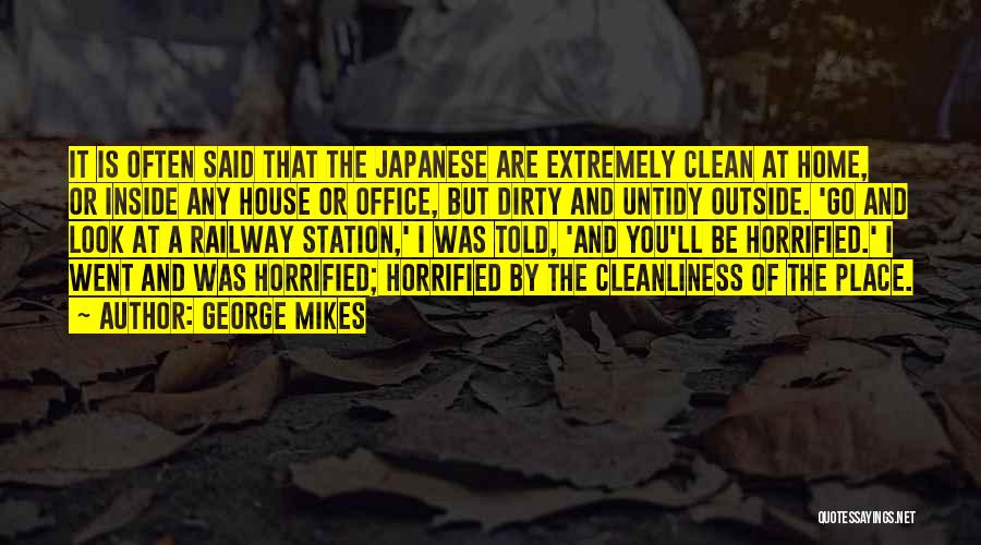 Cleanliness In The House Quotes By George Mikes