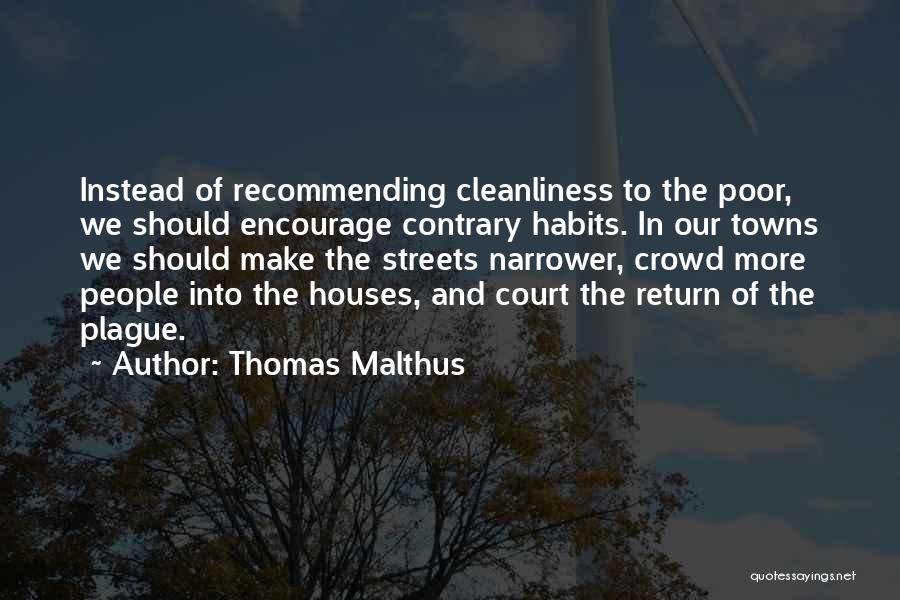 Cleanliness In The House Quotes By Thomas Malthus