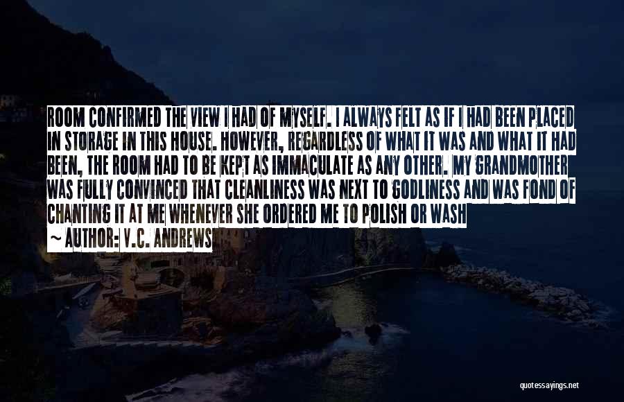 Cleanliness In The House Quotes By V.C. Andrews