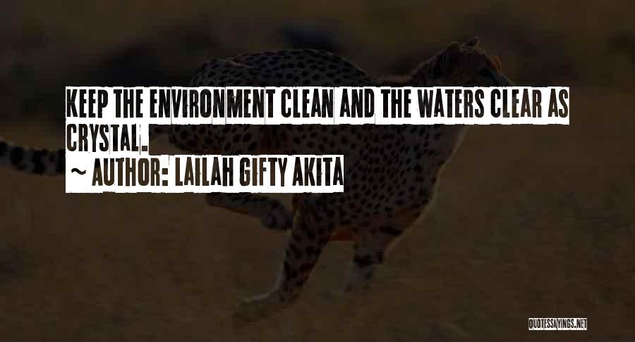 Cleanliness Of Environment Quotes By Lailah Gifty Akita