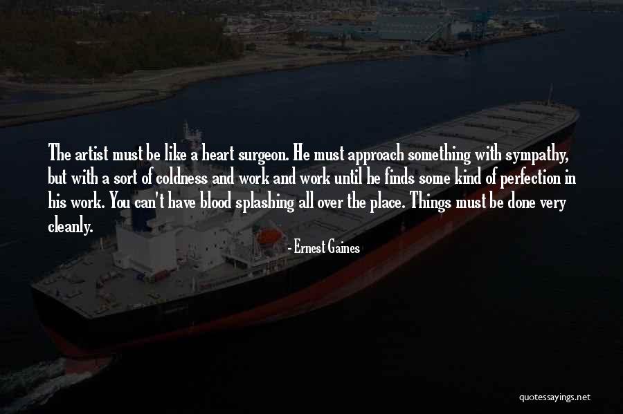 Cleanly Quotes By Ernest Gaines Cleanly Quotes By Ernest Gaines