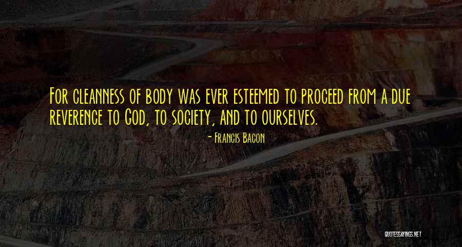 Cleanness Or Cleanliness Quotes By Francis Bacon Cleanness Or Cleanliness Quotes By Francis Bacon