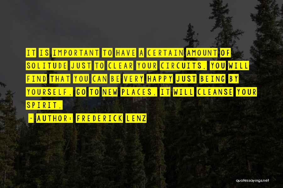 Cleanse Yourself Quotes By Frederick Lenz