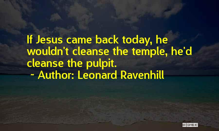 Cleanse Yourself Quotes By Leonard Ravenhill