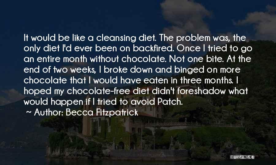 Cleansing Diet Quotes By Becca Fitzpatrick