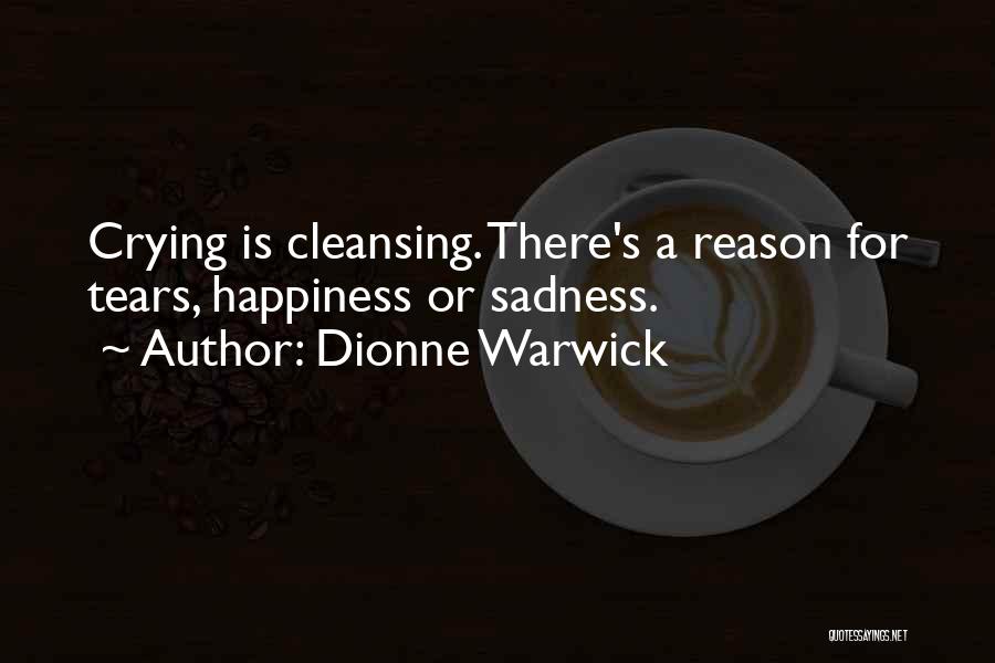 Cleansing Tears Quotes By Dionne Warwick