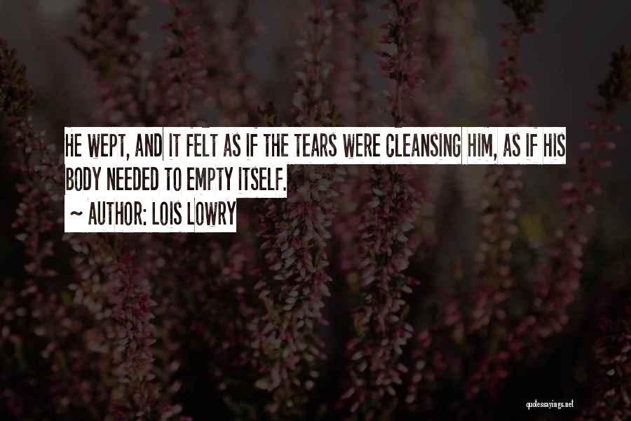 Cleansing Tears Quotes By Lois Lowry