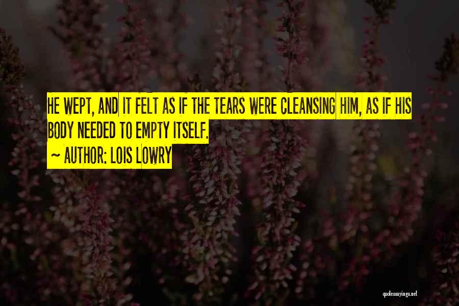 Cleansing The Body Quotes By Lois Lowry