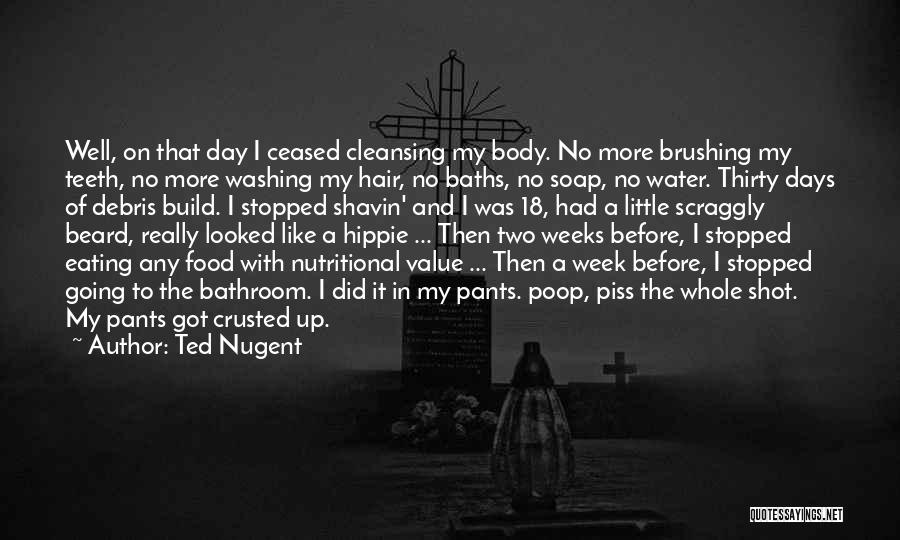 Cleansing The Body Quotes By Ted Nugent