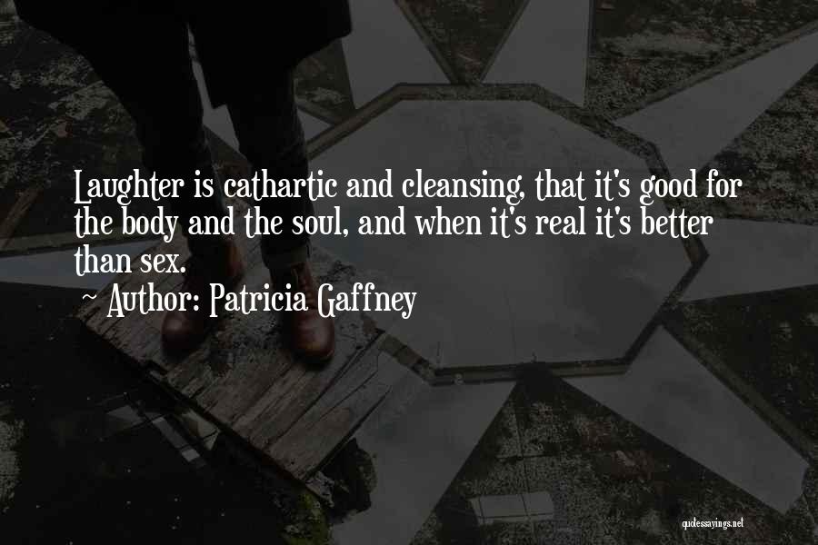 Cleansing The Soul Quotes By Patricia Gaffney