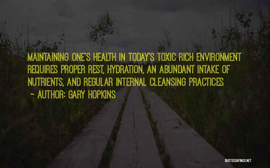 Cleansing Water Quotes By Gary Hopkins