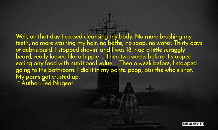 Cleansing Water Quotes By Ted Nugent