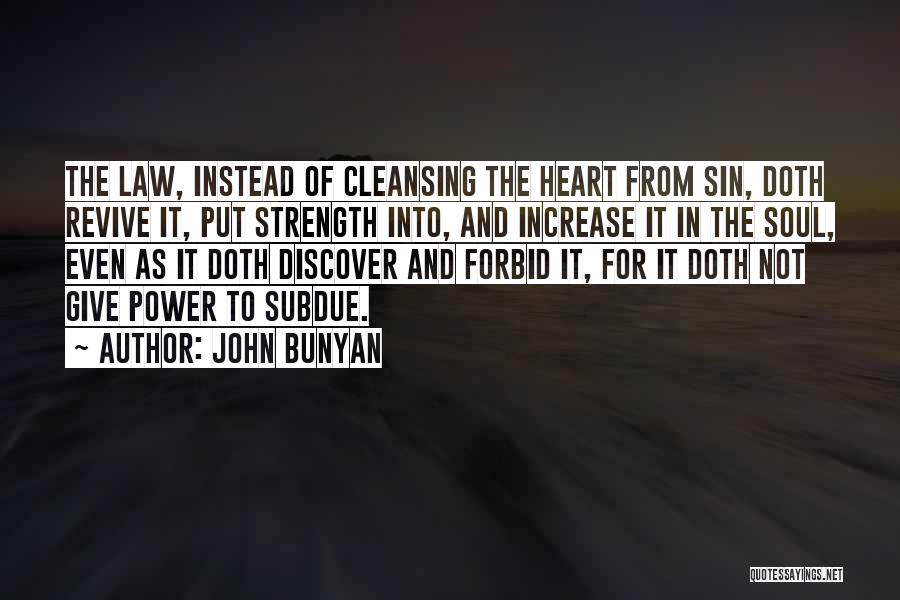 Cleansing Your Soul Quotes By John Bunyan