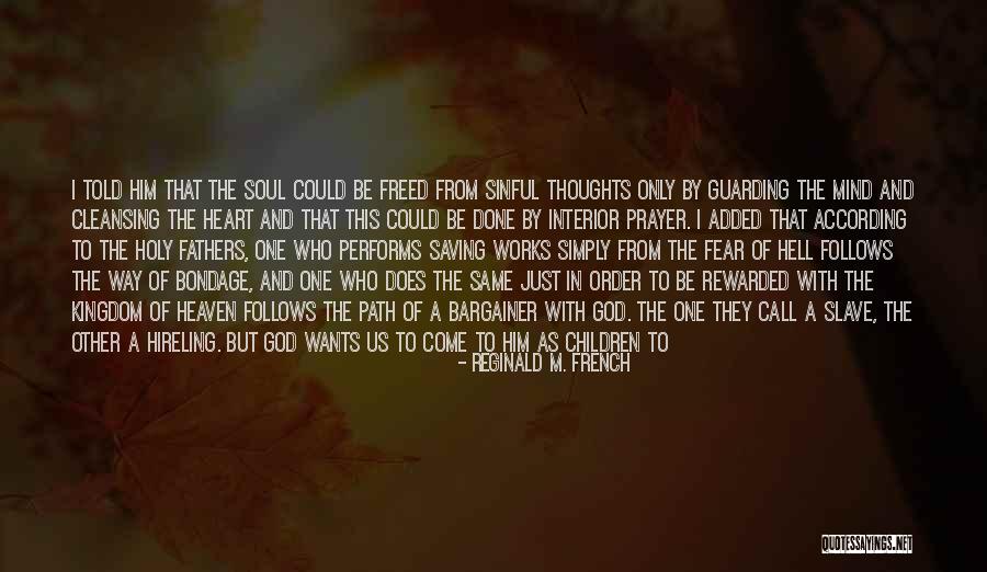 Cleansing Your Soul Quotes By Reginald M. French