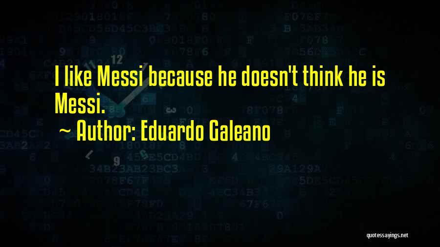 Cleantech Environmental Quotes By Eduardo Galeano