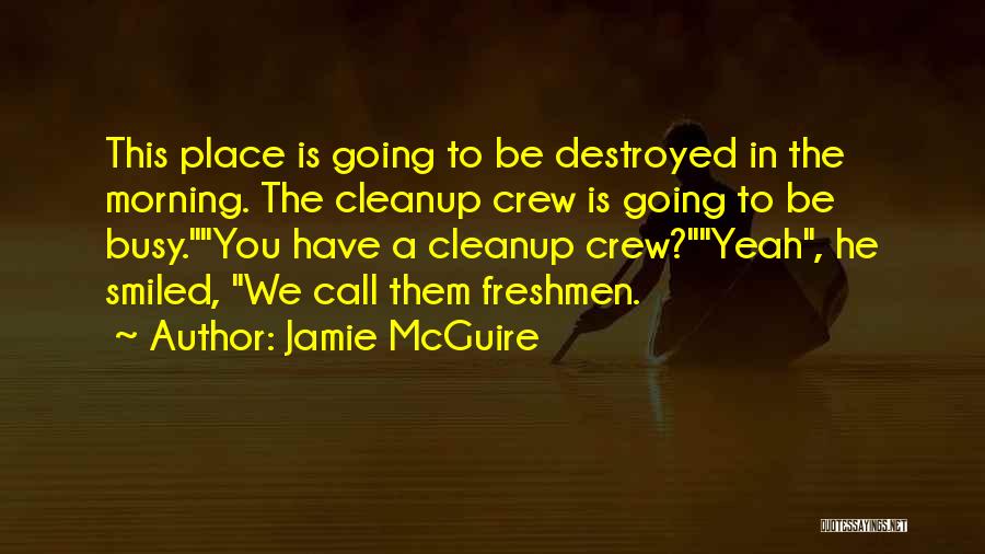 Cleanup Quotes By Jamie McGuire