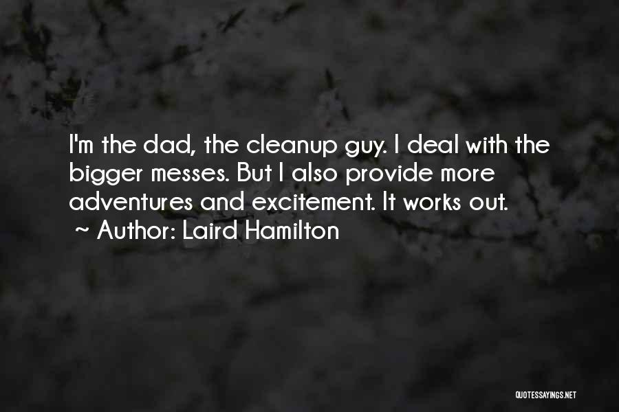 Cleanup Quotes By Laird Hamilton