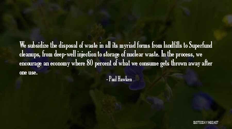 Cleanups Quotes By Paul Hawken Cleanups Quotes By Paul Hawken