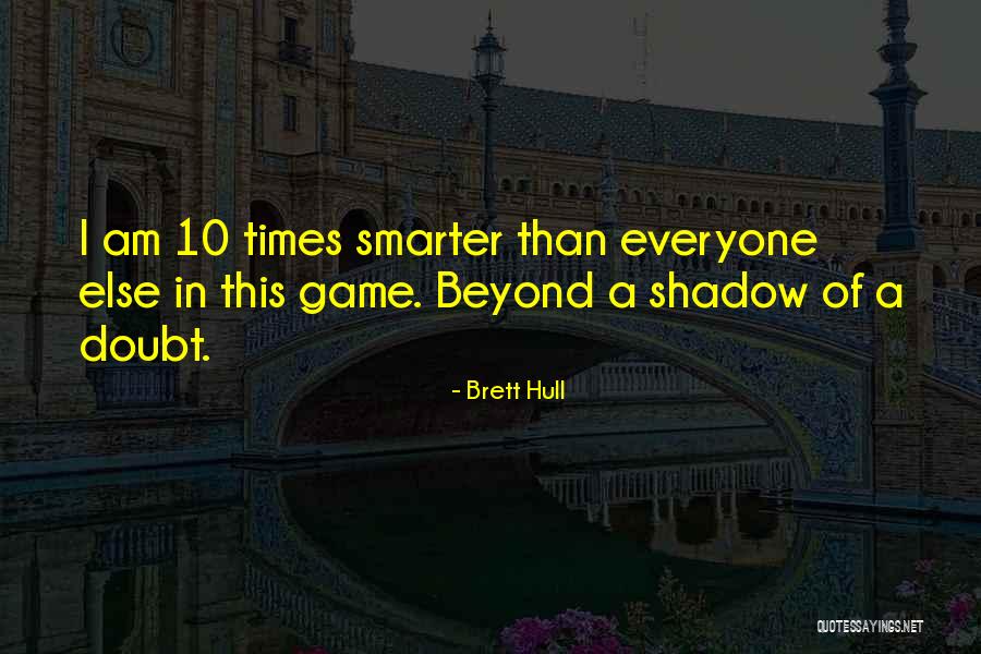 Clear And Concise Quotes By Brett Hull Clear And Concise Quotes By Brett Hull