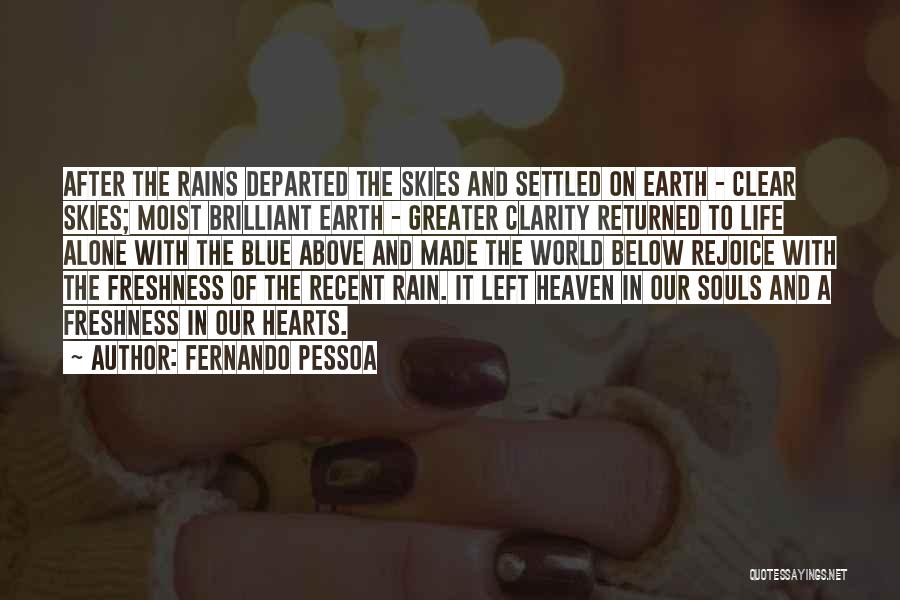 Clear Blue Skies Quotes By Fernando Pessoa