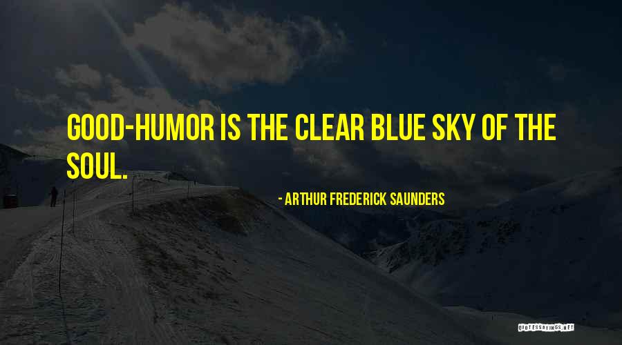 Clear Blue Sky Quotes By Arthur Frederick Saunders