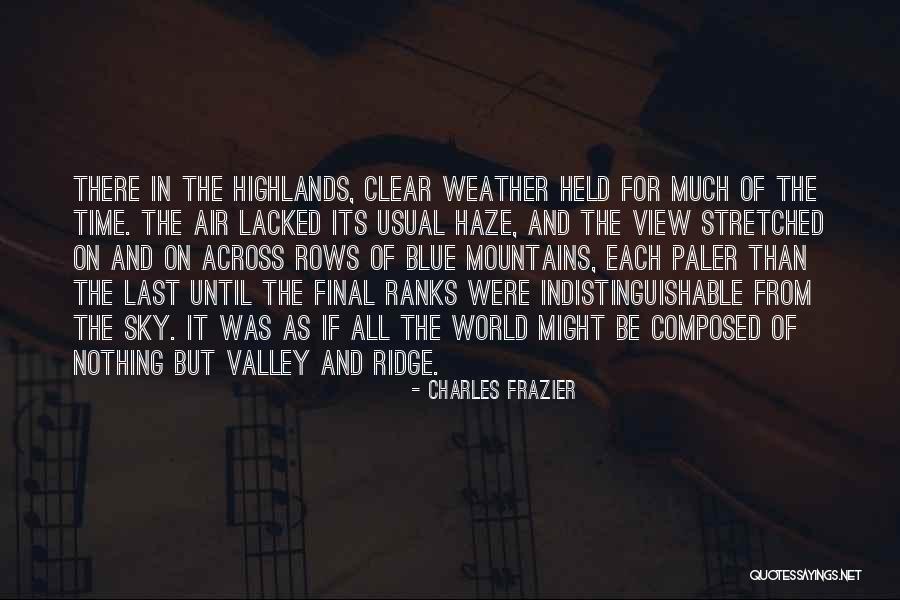 Clear Blue Sky Quotes By Charles Frazier