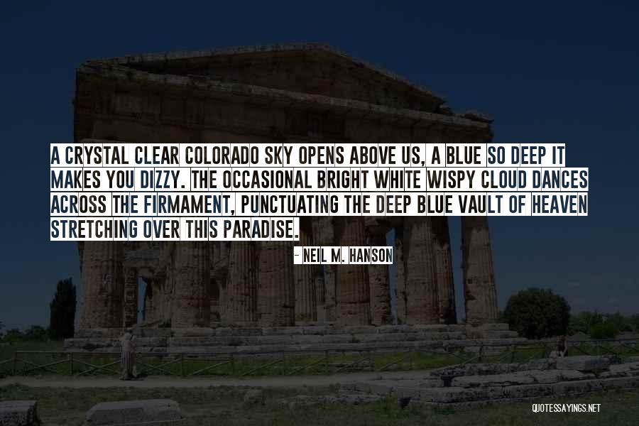 Clear Blue Sky Quotes By Neil M. Hanson Clear Blue Sky Quotes By Neil M. Hanson