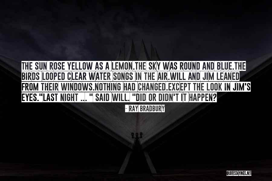 Clear Blue Sky Quotes By Ray Bradbury Clear Blue Sky Quotes By Ray Bradbury