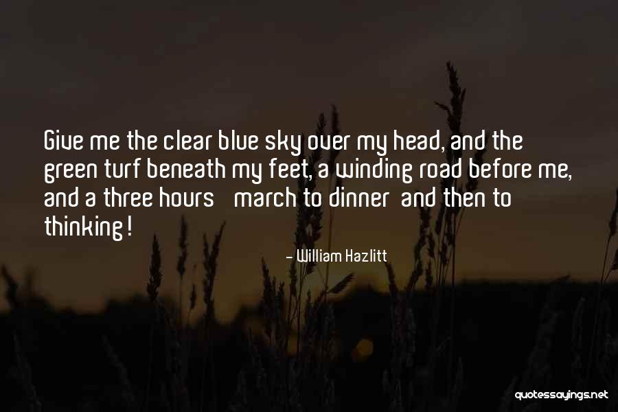 Clear Blue Sky Quotes By William Hazlitt Clear Blue Sky Quotes By William Hazlitt