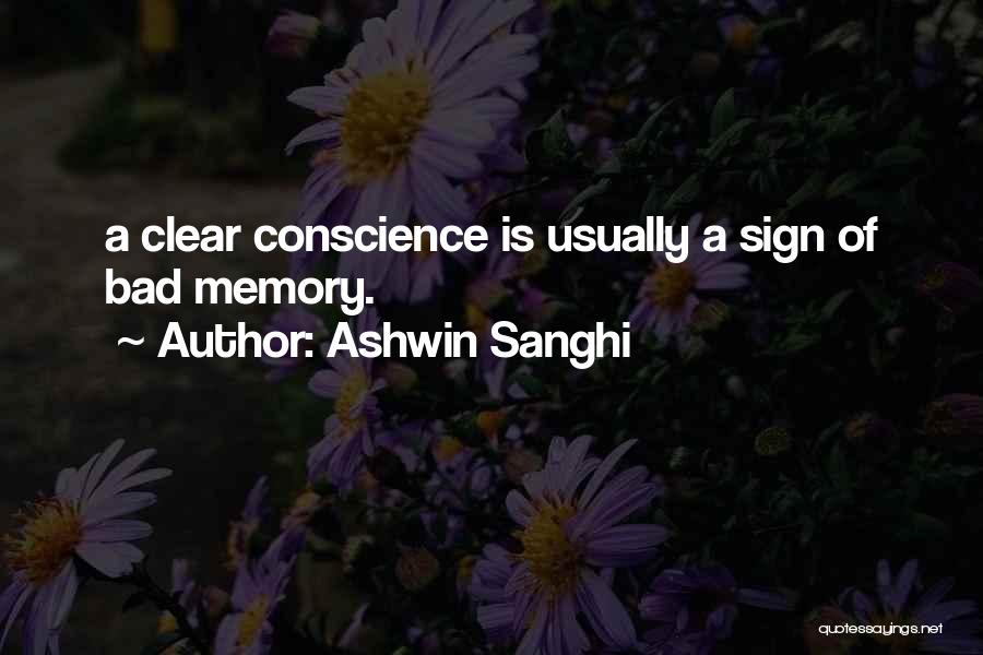 Clear Conscience Quotes By Ashwin Sanghi