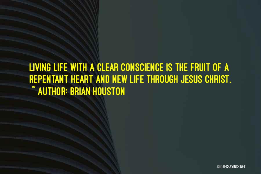 Clear Conscience Quotes By Brian Houston