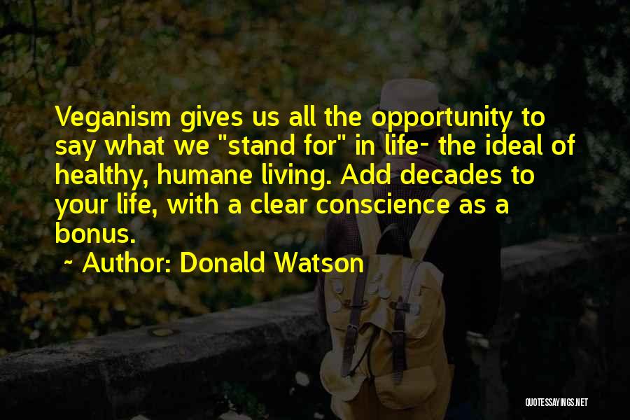 Clear Conscience Quotes By Donald Watson
