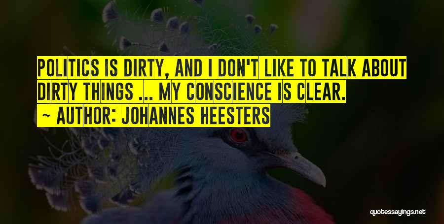 Clear Conscience Quotes By Johannes Heesters